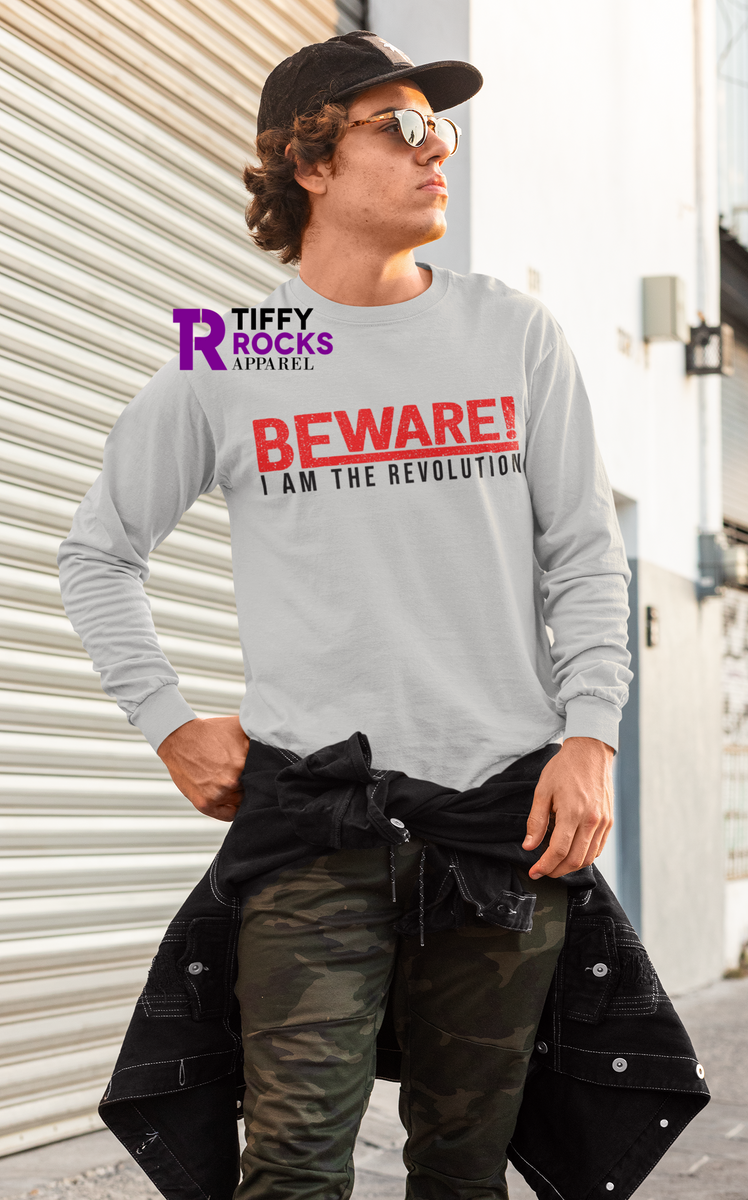 Beware I Am The Revolution Unisex Long Sleeve Tee W/Red & Black