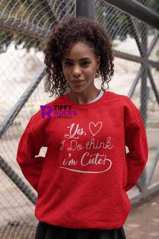 Think I'm Cute Unisex Sweatshirt--Tiffy Rocks Apparel