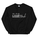 On My Goddess-ish Unisex Sweatshirt W/White Letters-Black-S-Tiffy Rocks Apparel