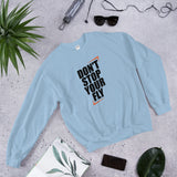 Don't Stop Your Fly Unisex Sweatshirt W/Black Letters-Light Blue-S-Tiffy Rocks Apparel