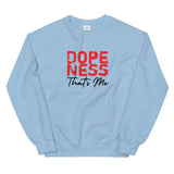 Dopeness Thats Me Unisex Sweatshirt-Light Blue-S-Tiffy Rocks Apparel