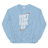 Don't Stop Your Fly Unisex Sweatshirt W/White Letters-Light Blue-S-Tiffy Rocks Apparel