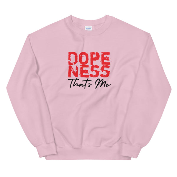 Dopeness Thats Me Unisex Sweatshirt-Light Pink-S-Tiffy Rocks Apparel