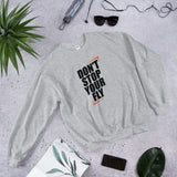 Don't Stop Your Fly Unisex Sweatshirt W/Black Letters-Sport Grey-S-Tiffy Rocks Apparel