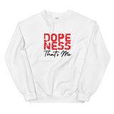 Dopeness Thats Me Unisex Sweatshirt-White-S-Tiffy Rocks Apparel