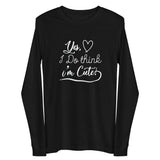 Think I'm Cute Unisex Long Sleeve Tee-Black-XS-Tiffy Rocks Apparel