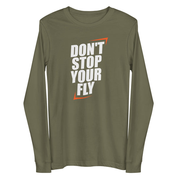 Don't Stop Your Fly Unisex Long Sleeve Tee W/White Letters-Military Green-XS-Tiffy Rocks Apparel