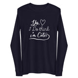 Think I'm Cute Unisex Long Sleeve Tee-Navy-XS-Tiffy Rocks Apparel