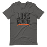 Love Gangsta Unisex T-Shirt-Asphalt-S-Tiffy Rocks Apparel