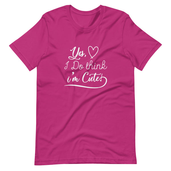 Think I'm Cute Unisex T-Shirt-Berry-S-Tiffy Rocks Apparel