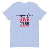 Spread Love Unisex T-Shirt W/Black & Red Letters-Heather Blue-S-Tiffy Rocks Apparel