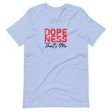 Dopeness Thats Me Unisex T-Shirt-Heather Blue-S-Tiffy Rocks Apparel