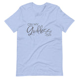 On My Goddess-ish Unisex T-Shirt W/Grey Letters-Heather Blue-S-Tiffy Rocks Apparel