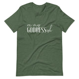 On My Goddess-ish Unisex T-Shirt W/White Letters-Heather Forest-S-Tiffy Rocks Apparel