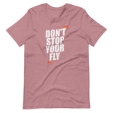 Don't Stop Your Fly Unisex T-Shirt W/ White Letters-Heather Orchid-S-Tiffy Rocks Apparel