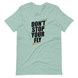 Don't Stop Your Fly Unisex T-Shirt W/Black Letters-Heather Prism Dusty Blue-S-Tiffy Rocks Apparel