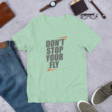 Don't Stop Your Fly Unisex T-Shirt W/Grey Letters-Heather Prism Mint-S-Tiffy Rocks Apparel