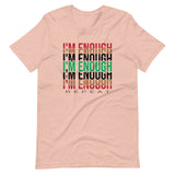 I'm Enough Unisex T-Shirt-Heather Prism Peach-S-Tiffy Rocks Apparel