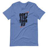 Don't Stop Your Fly Unisex T-Shirt W/Black Letters-Heather True Royal-S-Tiffy Rocks Apparel