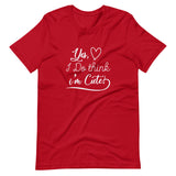 Think I'm Cute Unisex T-Shirt-Red-S-Tiffy Rocks Apparel