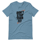 Don't Stop Your Fly Unisex T-Shirt W/Black Letters-Steel Blue-S-Tiffy Rocks Apparel