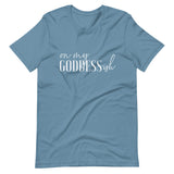 On My Goddess-ish Unisex T-Shirt W/White Letters-Steel Blue-S-Tiffy Rocks Apparel