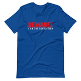 Beware I Am The Revolution Unisex T-Shirt W/Red & White Letters-True Royal-S-Tiffy Rocks Apparel