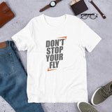 Don't Stop Your Fly Unisex T-Shirt W/Grey Letters-White-S-Tiffy Rocks Apparel