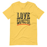 Love Gangsta Unisex T-Shirt-Yellow-S-Tiffy Rocks Apparel