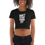 Don't Stop Your Fly Women’s Crop Tee W/White Letters-Black-XS/SM-Tiffy Rocks Apparel